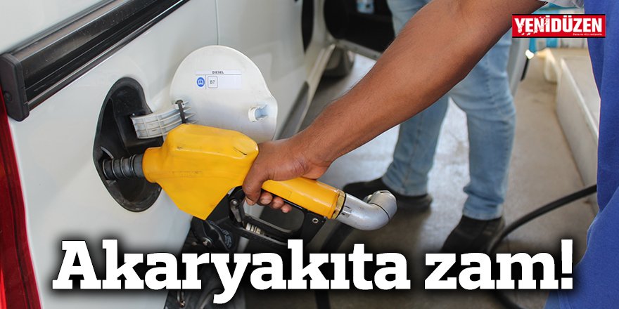 Akaryakıta zam!