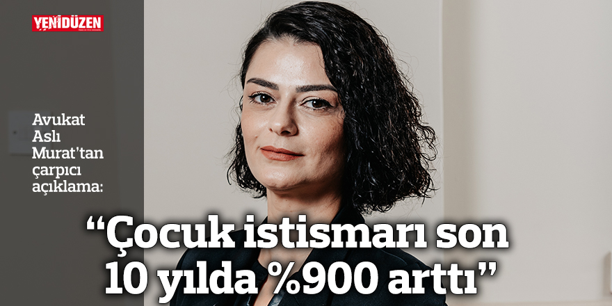 “Çocuk istismarı son 10 yılda %900 arttı”