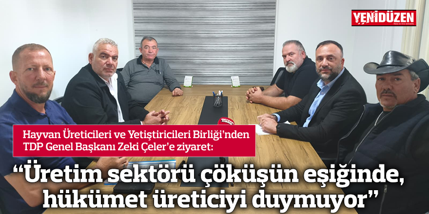 “Üretim sektörü çöküşün eşiğinde, hükümet üreticiyi duymuyor”