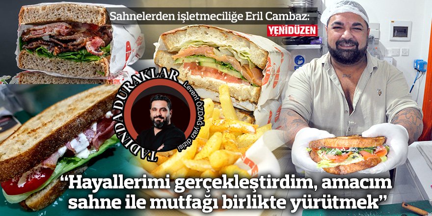 “Hayallerimi gerçekleştirdim, amacım sahne ile mutfağı birlikte yürütmek”