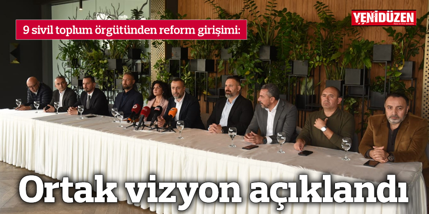 9 sivil toplum örgütünden reform girişimi