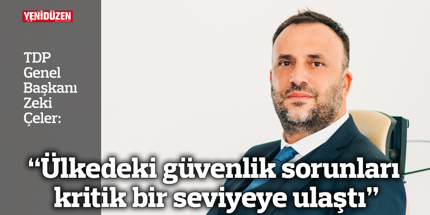 “Ülkedeki güvenlik sorunları kritik bir seviyeye ulaştı”