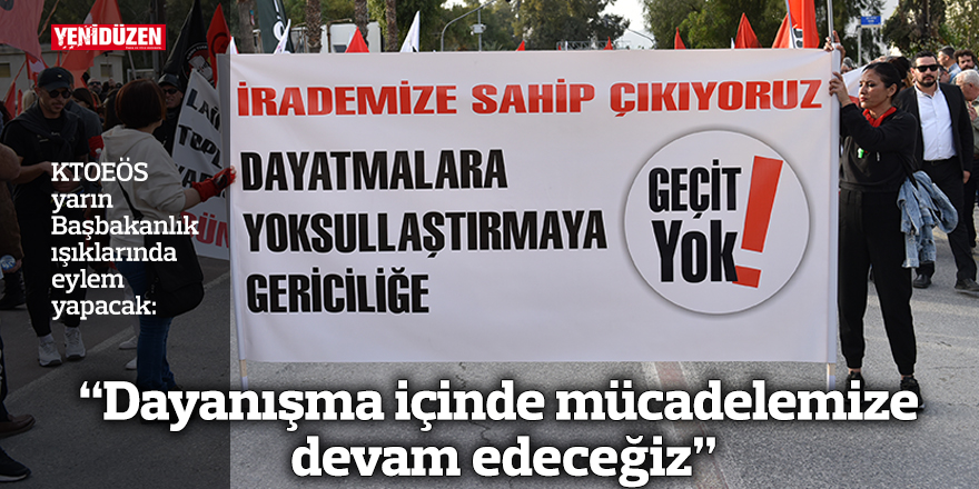 “Dayanışma içinde mücadelemize devam edeceğiz”