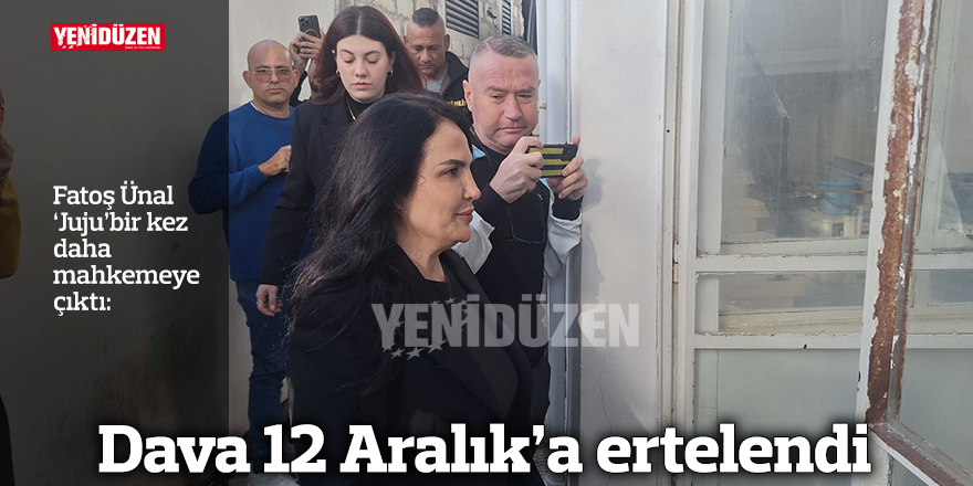 'Juju'nun sahte diploma davası 12 Aralık'a ertelendi