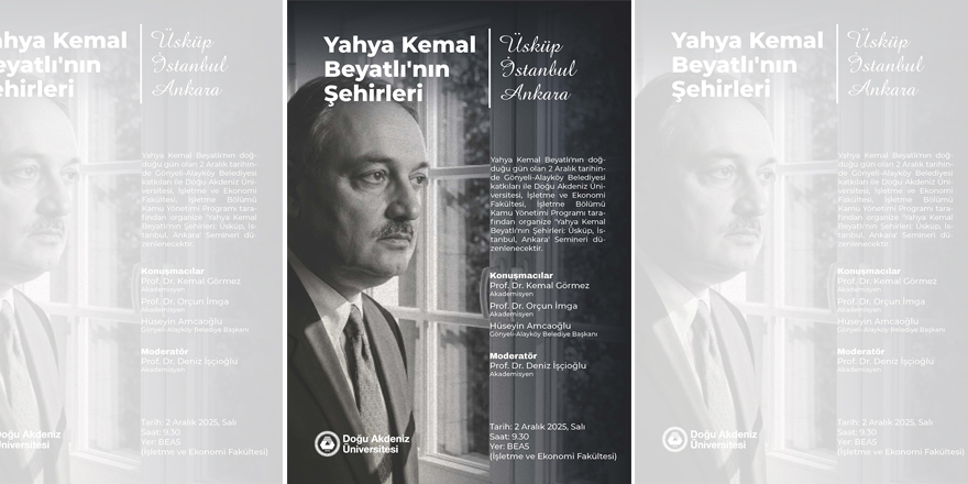 DAÜ’de Yahya Kemal Beyatlı anısına seminer düzenleniyor