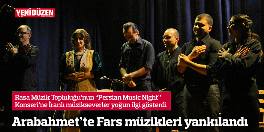 Arabahmet’te Fars müzikleri yankılandı