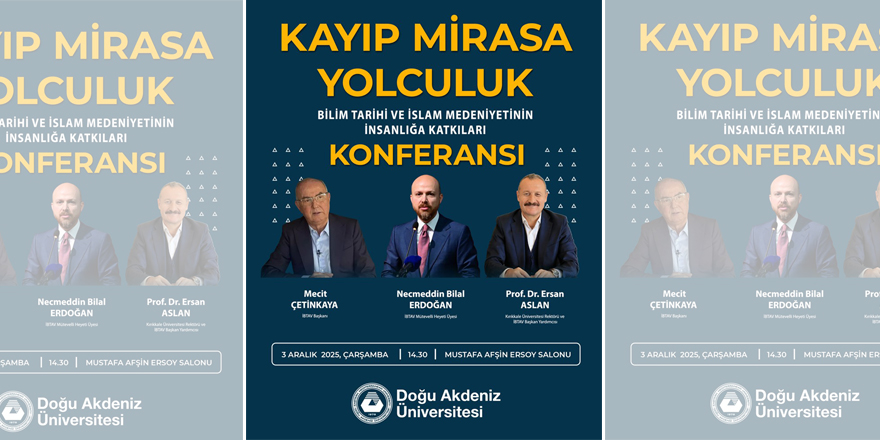 “Kayıp Mirasa Yolculuk: Bilim Tarihi ve İslam Medeniyetinin İnsanlığa Katkıları” konferansı yarın DAÜ'de yapılacak