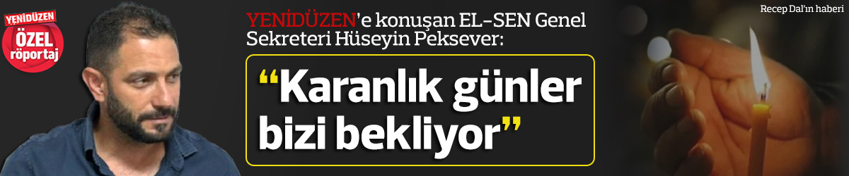 “Karanlık günler bizi bekliyor”