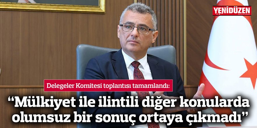 “Mülkiyet ile ilintili diğer konularda olumsuz bir sonuç ortaya çıkmadı”