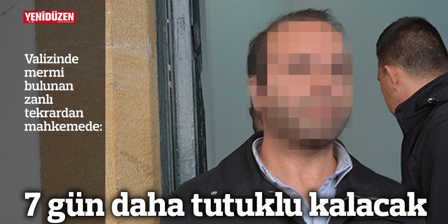 Valizinde mermi bulunan zanlıya ek tutukluluk!