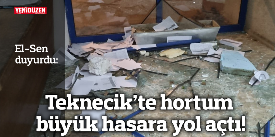 Teknecik’te hortum büyük hasara yol açtı!