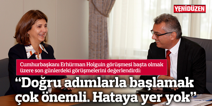 “Küçük de olsa doğru adımlarla başlamak çok önemli. Hataya yer yok”