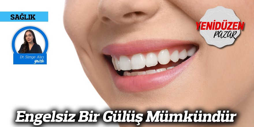 Engelsiz Bir Gülüş Mümkündür