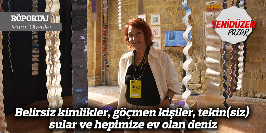 Belirsiz kimlikler, göçmen kişiler, tekin(siz) sular ve hepimize ev olan deniz