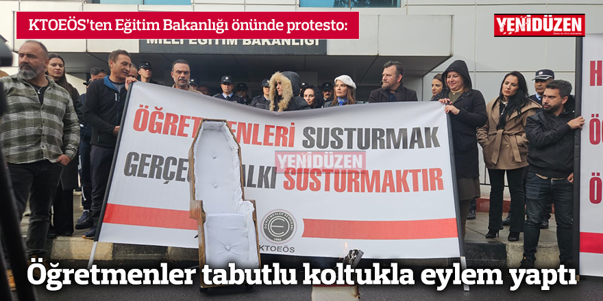 Öğretmenler tabutlu koltukla eylem yaptı
