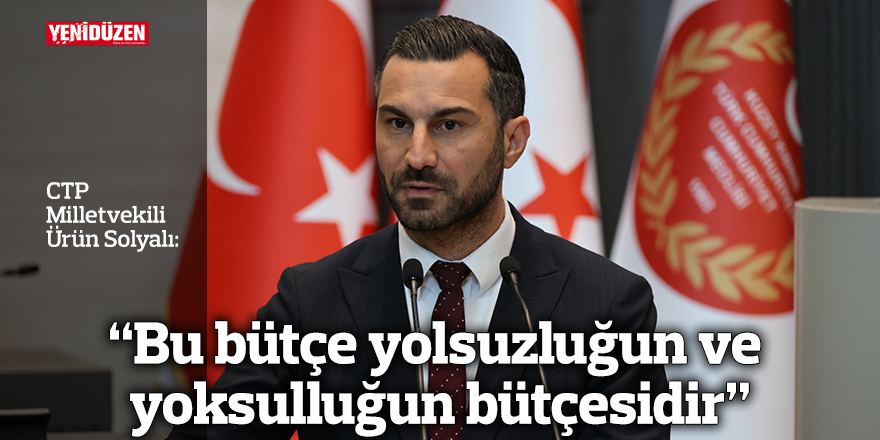“Bu bütçe yolsuzluğun ve yoksulluğun bütçesidir”