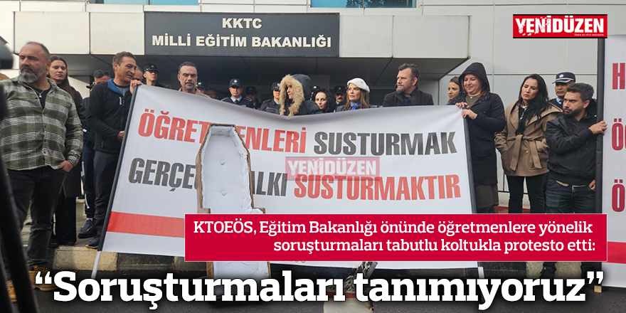 “Soruşturmaları tanımıyoruz”