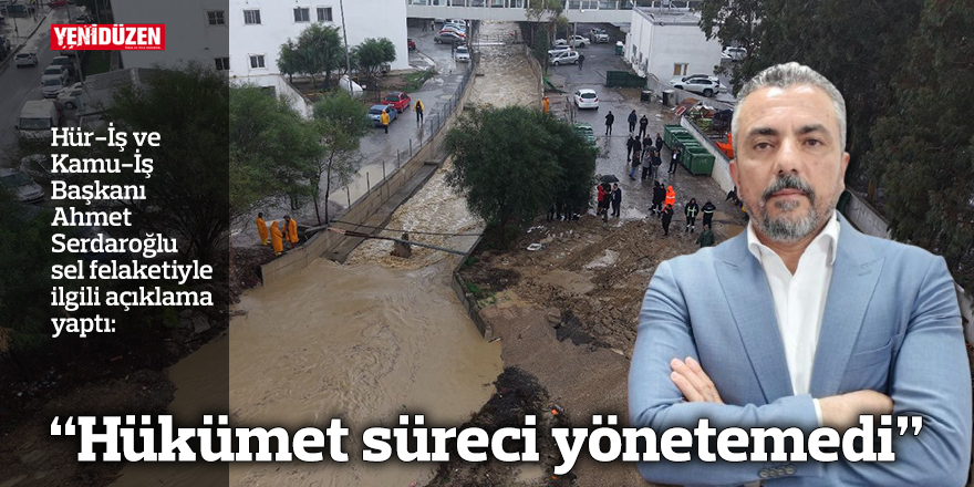 “Hükümet süreci yönetemedi”