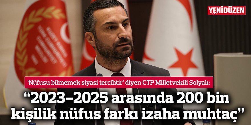 “2023-2025 arasında 200 bin kişilik nüfus farkı izaha muhtaç’”