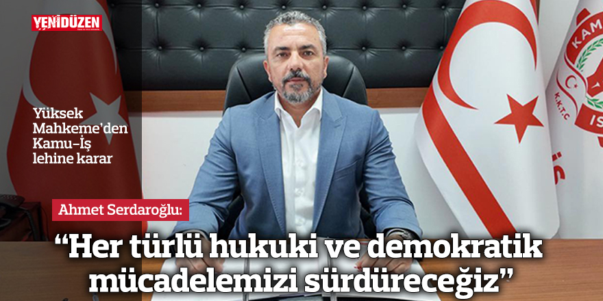 Serdaroğlu: “Her türlü hukuki ve demokratik mücadelemizi sürdüreceğiz”