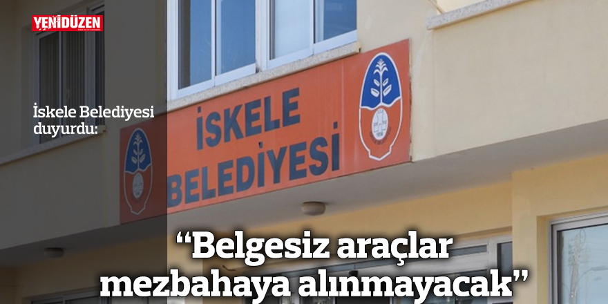 “Belgesiz araçlar mezbahaya alınmayacak”