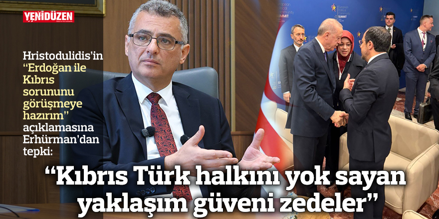 “Kıbrıs Türk halkını yok sayan yaklaşım güveni zedeler”