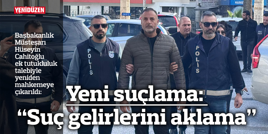 Cahitoğlu'na yeni suçlama: "Suç gelirlerini aklama"