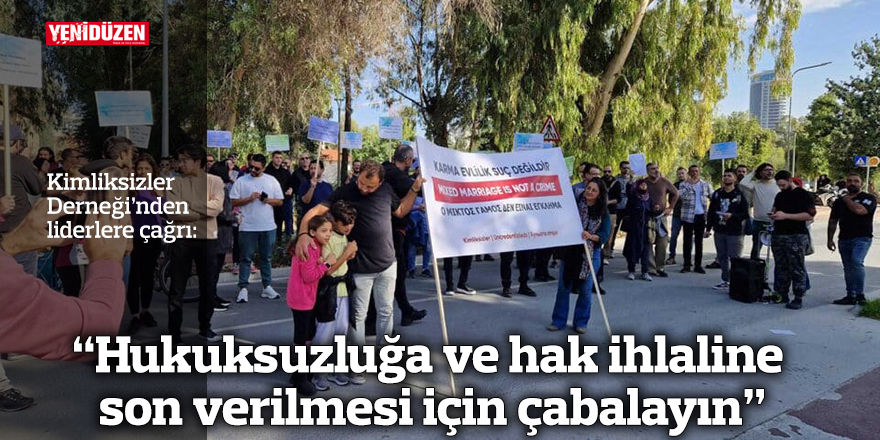 “Hukuksuzluğa ve hak ihlaline son verilmesi için çabalayın”