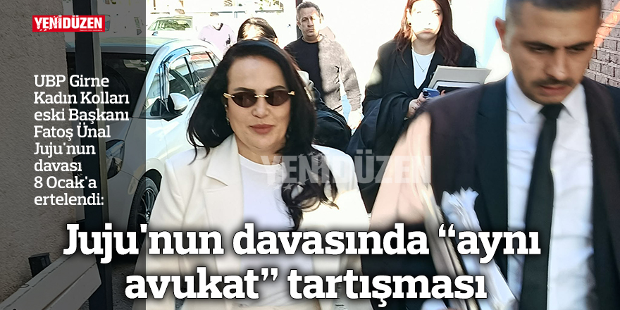 Juju'nun davasında “aynı avukat” tartışması