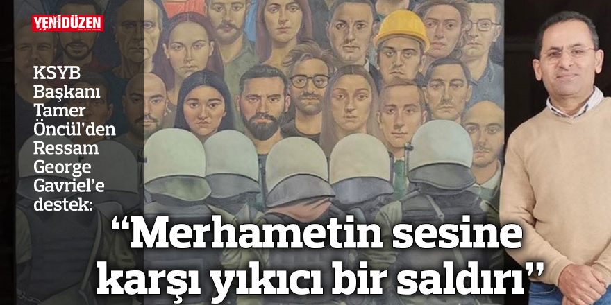 “Merhametin sesine karşı yıkıcı bir saldırı”