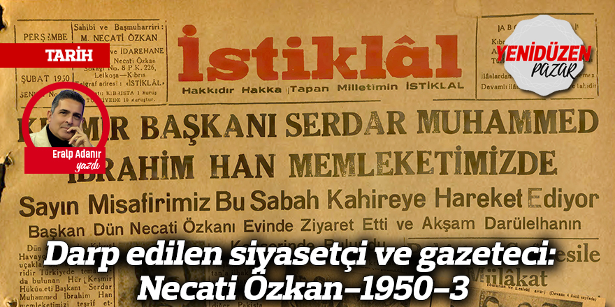 Darp edilen siyasetçi ve gazeteci: Necati Özkan-1950-3