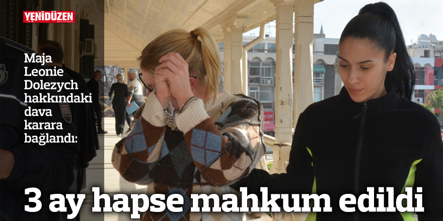 3 ay hapse mahkum edildi
