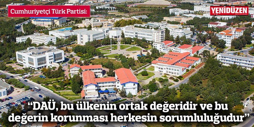 “DAÜ, bu ülkenin ortak değeridir ve bu değerin korunması herkesin sorumluluğudur”