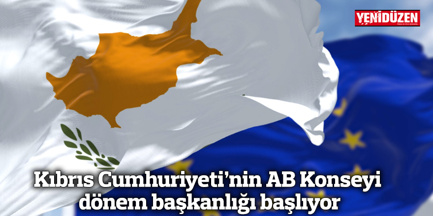Kıbrıs Cumhuriyeti’nin AB Konseyi dönem başkanlığı başlıyor