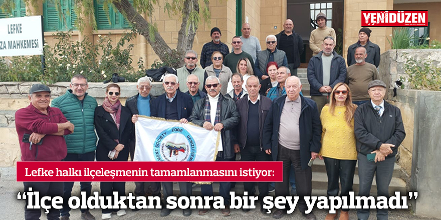 “İlçe olduktan sonra bir şey yapılmadı”