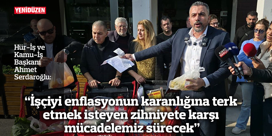 "İşçiyi enflasyonun karanlığına terk etmek isteyen zihniyete karşı mücadelemiz sürecek"