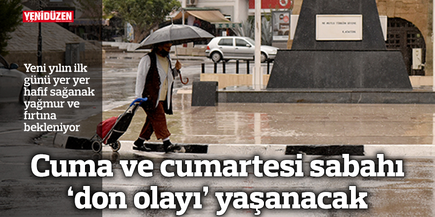 Yeni yılın ilk günü yer yer hafif sağanak yağmur ve fırtına bekleniyor