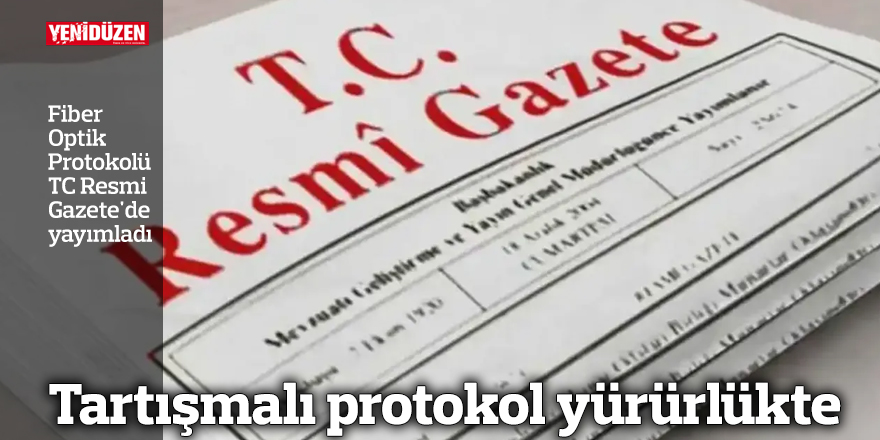 Tartışmalı protokol yürürlükte