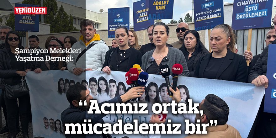 “Acımız ortak, mücadelemiz bir”