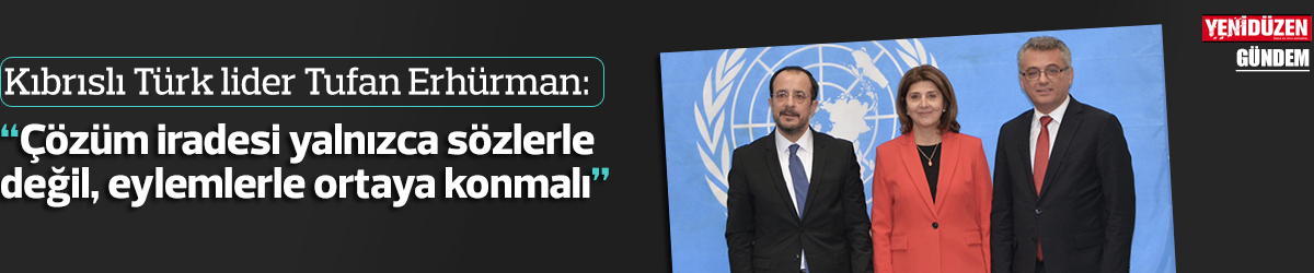 “Çözüm iradesi yalnızca sözlerle değil, eylemlerle ortaya konmalı”