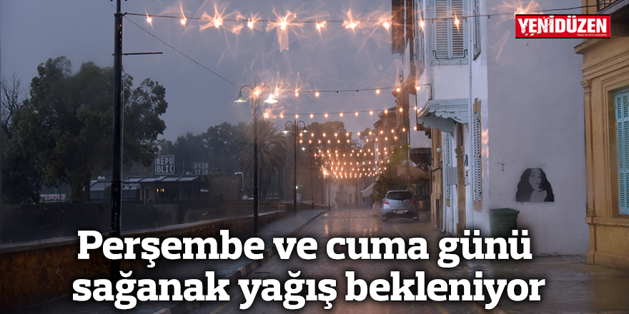 Perşembe ve cuma günü sağanak yağış bekleniyor