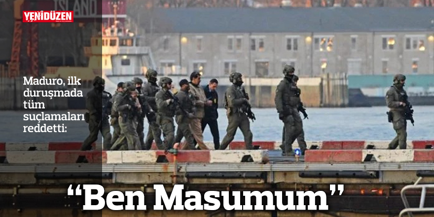 Maduro, ilk duruşmada tüm suçlamaları reddetti