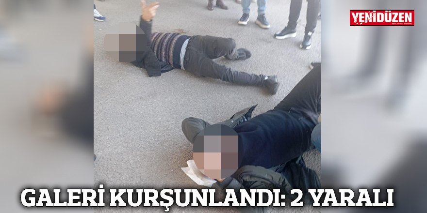 GALERİ KURŞUNLANDI: 2 YARALI!