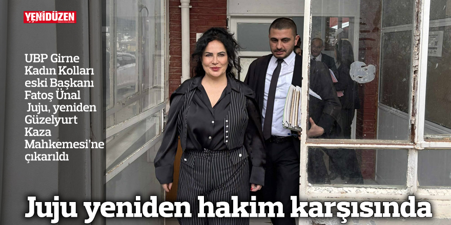 Juju yeniden hakim karşısında