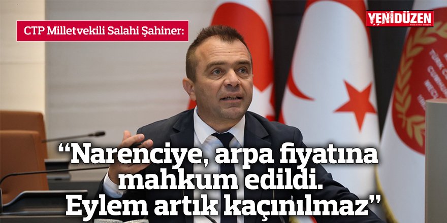 “Narenciye, arpa fiyatına mahkum edildi.. Eylem artık kaçınılmaz”