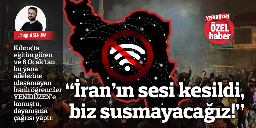 Ailelerine ulaşamayan İranlı öğrenciler YENİDÜZEN'e konuştu: “İran’ın sesi kesildi, biz susmayacağız!”