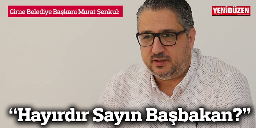 “Hayırdır Sayın Başbakan?”