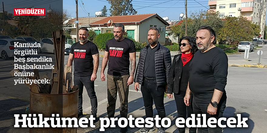 Hükümet protesto edilecek
