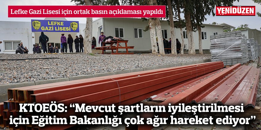 KTOEÖS: “Mevcut şartların iyileştirilmesi için Eğitim Bakanlığı çok ağır hareket ediyor”