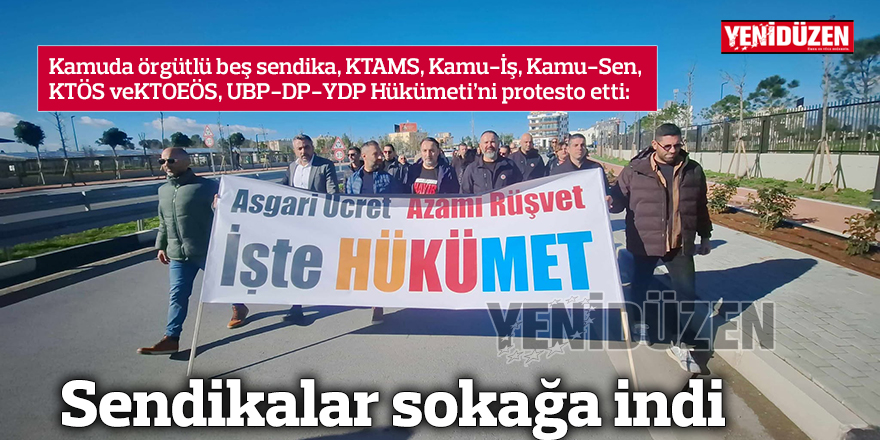 Sendikalar sokağa indi